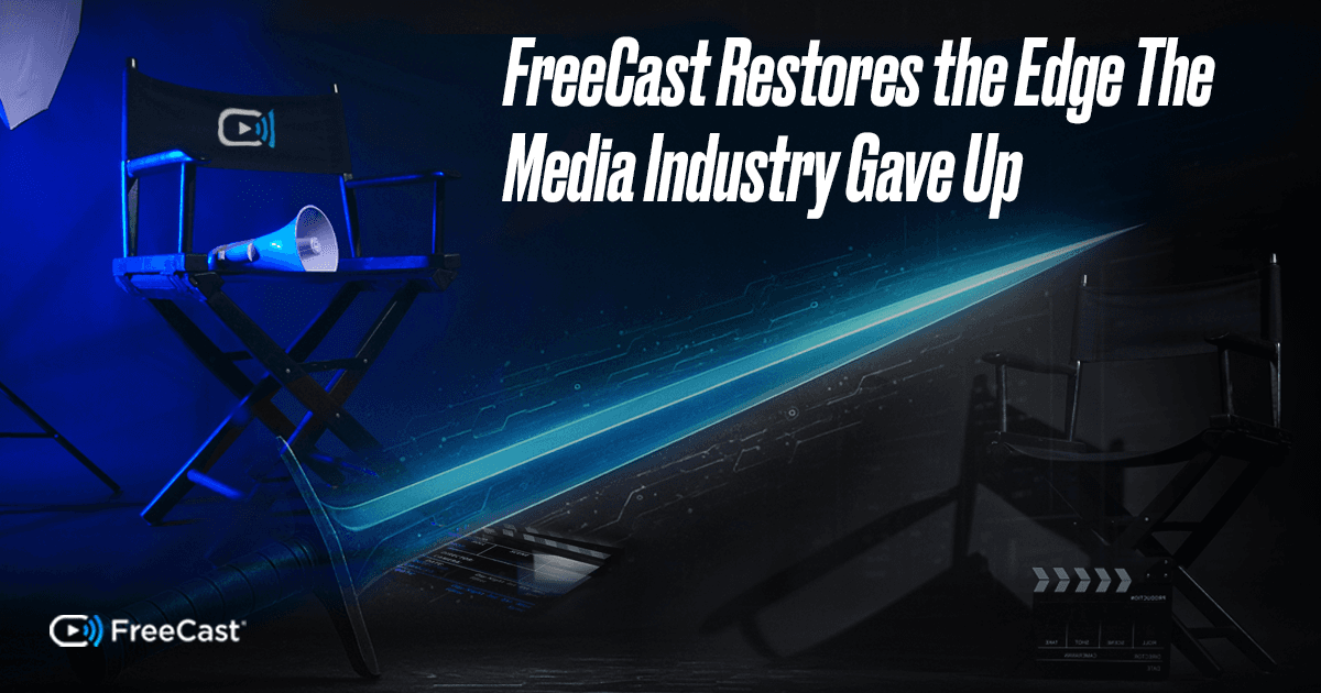 FreeCast graphic with director’s chair and tagline, “Restores the Edge the Media Industry Gave Up.”